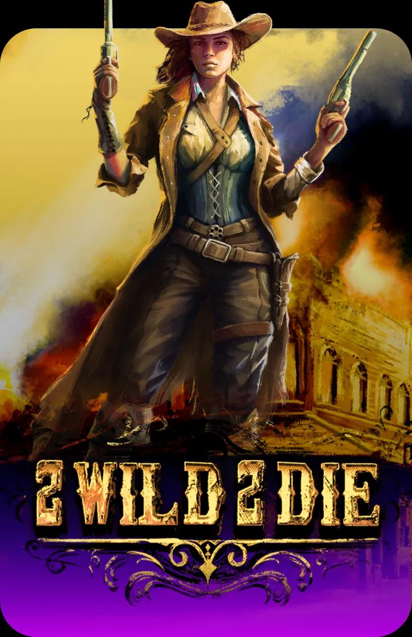 2Wild2Die