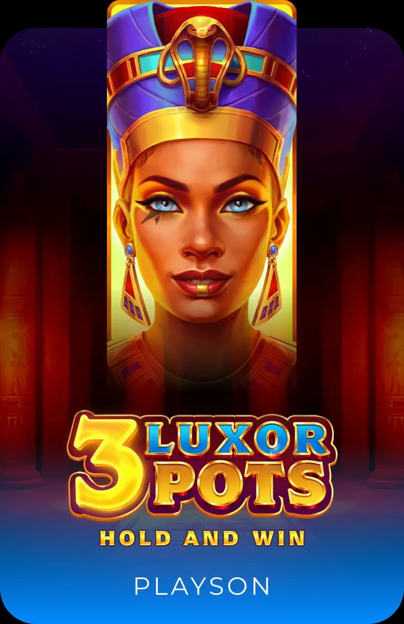 3 Luxor Pots: Hold and Win