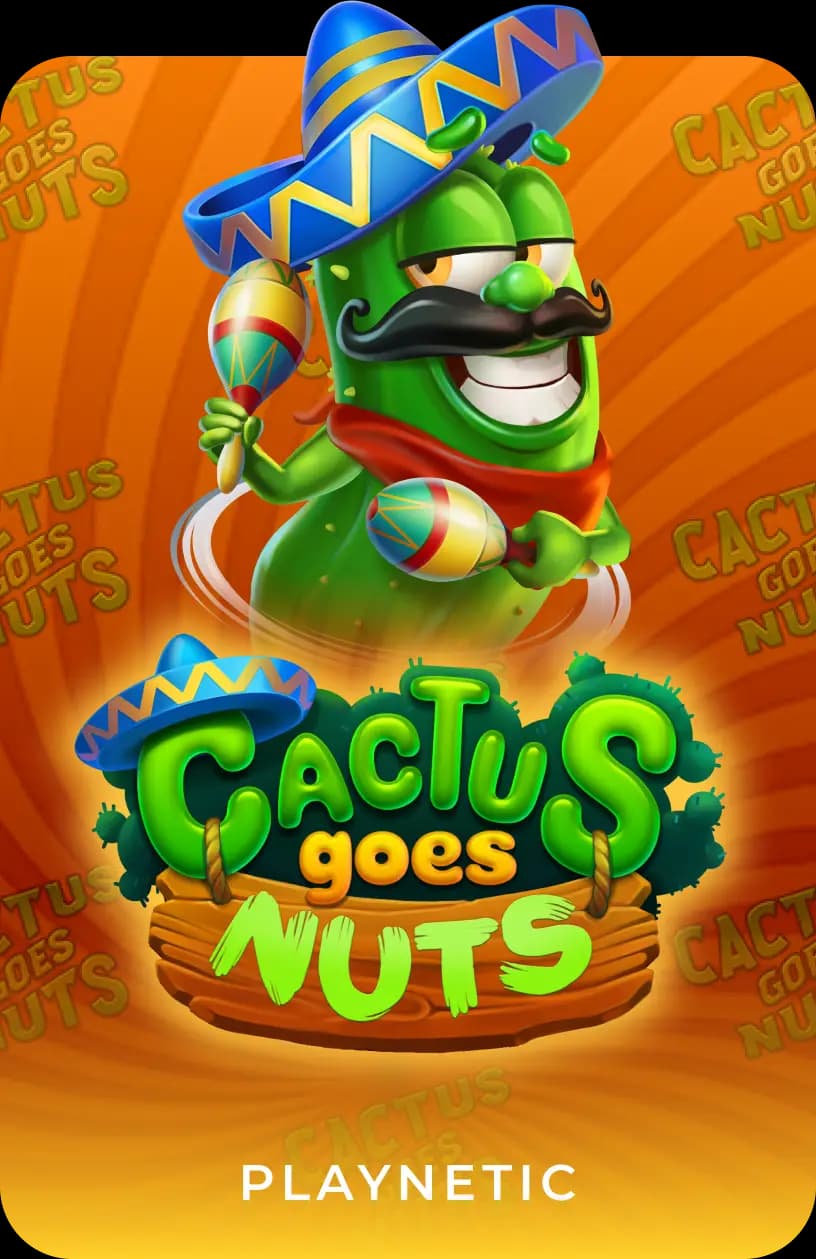 Cactus Goes Nuts