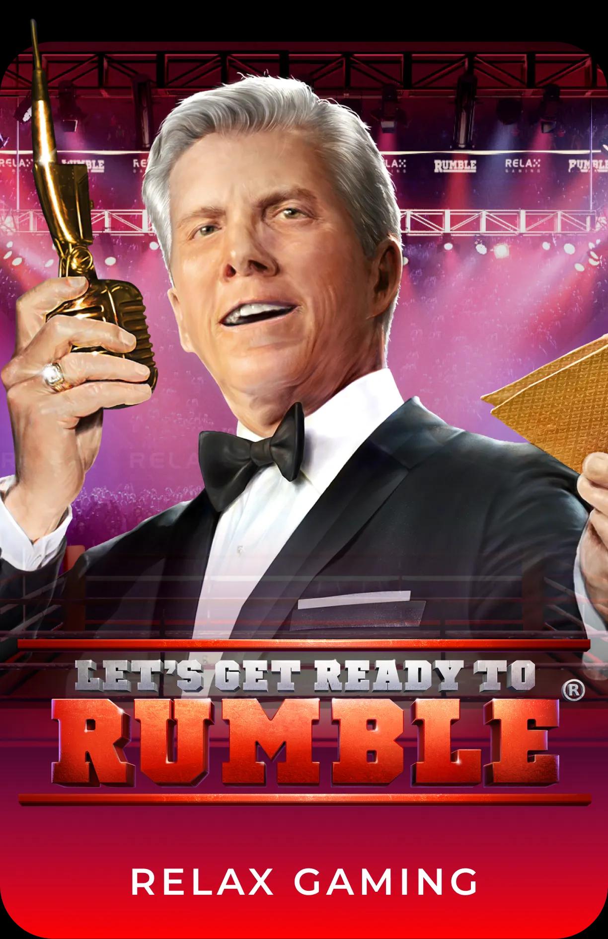 Let's get ready to Rumble