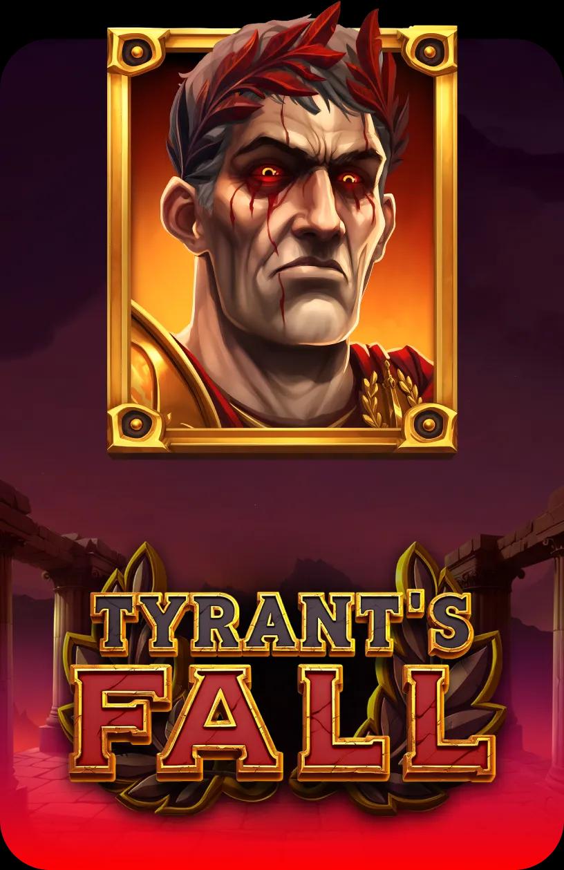 Tyrants Fall