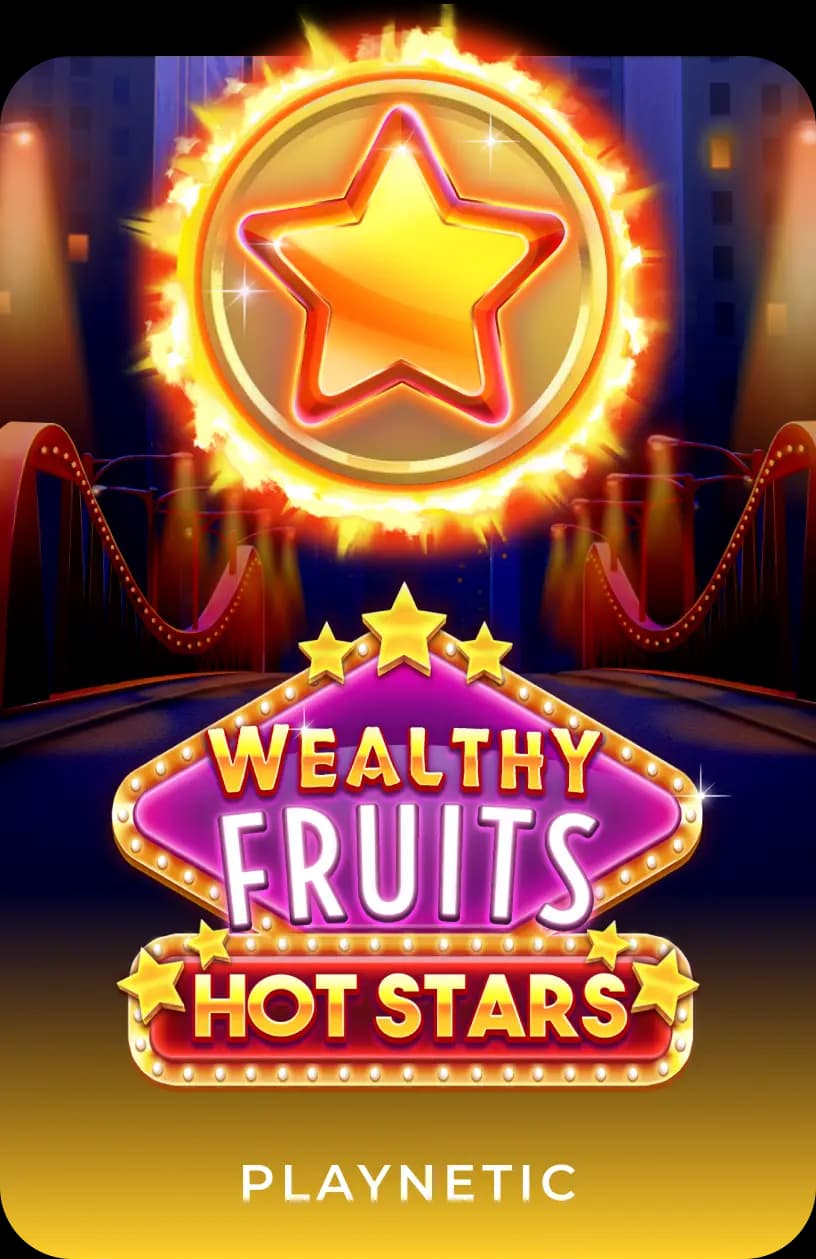 Wealthy Fruits - Hot Stars